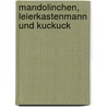 Mandolinchen, Leierkastenmann und Kuckuck door Caesar Flaischlen
