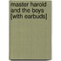 Master Harold and the Boys [With Earbuds]