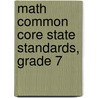 Math Common Core State Standards, Grade 7 door Susan Wright