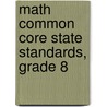 Math Common Core State Standards, Grade 8 door Susan Wright
