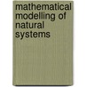 Mathematical Modelling of Natural Systems door Stefan J. Pfenninger