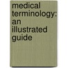 Medical Terminology: An Illustrated Guide door Barbara Janson Cohen