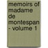 Memoirs of Madame de Montespan - Volume 1