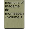 Memoirs of Madame de Montespan - Volume 1 door Françoise-AthénaïS. De Rochechouart De Mortemart Montespan