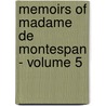 Memoirs of Madame de Montespan - Volume 5 door Françoise-AthénaïS. De Rochechouart De Mortemart Montespan