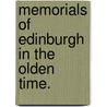 Memorials of Edinburgh in the olden time. by Sir Daniel Wilson