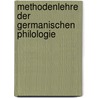 Methodenlehre der germanischen Philologie door Peter Paul