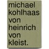 Michael Kohlhaas von Heinrich von Kleist.