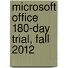 Microsoft Office 180-day Trial, Fall 2012 by Microsoft Corporation