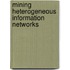 Mining Heterogeneous Information Networks