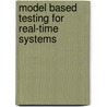 Model Based Testing for Real-Time Systems by Moez Krichen