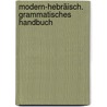 Modern-Hebräisch. Grammatisches Handbuch door Isolde Zachmann-Czalomon