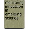 Monitoring Innovation in Emerging Science door Amanda Schierz