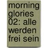 Morning Glories 02: Alle werden frei sein