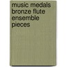 Music Medals Bronze Flute Ensemble Pieces door Abrsm