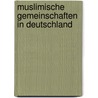 Muslimische Gemeinschaften in Deutschland by Ibrahim Salama