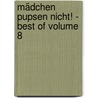Mädchen pupsen nicht! - Best of Volume 8 door Der Kleine Nils