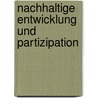 Nachhaltige Entwicklung und Partizipation by Jan Hildebrand