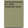 Narrenalmanach, für 1849, siebenter Band by Eduard Maria Oettinger