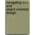 Navigating C++ and Object-Oriented Design