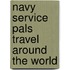 Navy Service Pals Travel Around the World