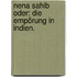 Nena Sahib oder: Die Empörung in Indien.