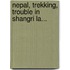 Nepal, Trekking, Trouble in Shangri La...