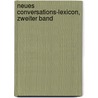 Neues Conversations-Lexicon, zweiter Band by Unknown