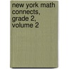 New York Math Connects, Grade 2, Volume 2 door Stacey B. Day