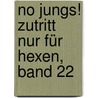 No Jungs! Zutritt nur für Hexen, Band 22 by Thomas C. Brezina