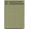 Non-Supersymmetric Flux Compactifications by Johannes Held