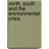 North, South and the Environmental Crisis door Rodney R. White
