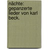 Nächte: Gepanzerte Lieder von Karl Beck. door Karl Beck