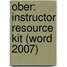 Ober: Instructor Resource Kit (Word 2007) door Scot Ober