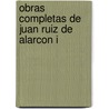 Obras Completas De Juan Ruiz De Alarcon I by Juan Ruiz De Alarcón