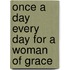 Once a Day Every Day for a Woman of Grace