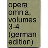 Opera Omnia, Volumes 3-4 (German Edition) door Philo
