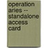 Operation Aries -- Standalone Access Card