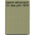 Opern-almanach für das Jahr 1815[, 1817]