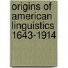 Origins of American Linguistics 1643-1914 door Routledge