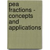 Pea Fractions - Concepts And Applications by P. Pretheep-Kumar