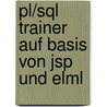 Pl/sql Trainer Auf Basis Von Jsp Und Elml door Markus Rechs