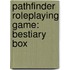 Pathfinder Roleplaying Game: Bestiary Box