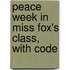 Peace Week in Miss Fox's Class, with Code