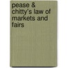 Pease & Chitty's Law of Markets and Fairs by Edward F. Cousins