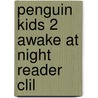 Penguin Kids 2 Awake At Night Reader Clil door Laura Miller