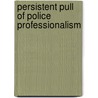 Persistent Pull of Police Professionalism door David Sklansky