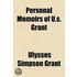 Personal Memoirs of U.S. Grant (Volume 2)