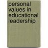 Personal Values in Educational Leadership by Sharifullah Baig