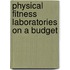 Physical Fitness Laboratories On A Budget
